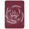Let's Snuggle Throw Blanket