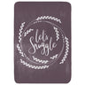 Let's Snuggle Throw Blanket