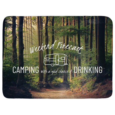 Weekend Forecast:  Camping With a Good Chance of Drinking Throw Blanket