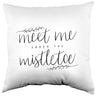 Meet Me Under the Mistletoe Decorative Pillow, Made in the USA, 2 Sizes, More Colors