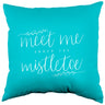 Meet Me Under the Mistletoe Decorative Pillow, Made in the USA, 2 Sizes, More Colors
