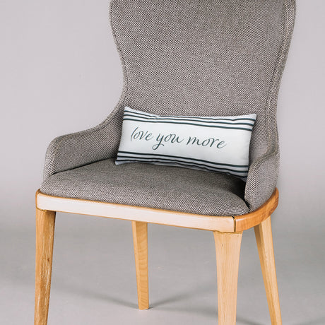 Love You More Double Sided Decorative Pillow - 2 Sizes